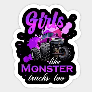 Monster Truck Girls Like Monsters Too Birthday Sticker